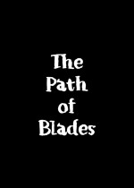 The Path of Blades