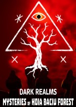 Dark Realms: Mysteries of Hoia Baciu Forest