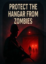 Protect The Hangar : From Zombies