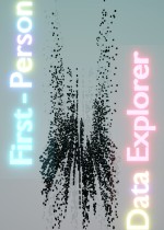 First-Person Data Explorer