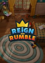 Reign and Rumble