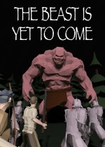 The Beast Is Yet To Come