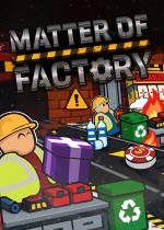 Matter of Factory: Junk & Chaos
