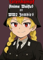 Totenkampf : 动漫女孩对抗第二次世界大战僵尸