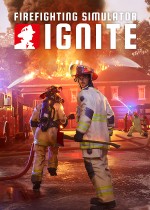 Firefighting Simulator: Ignite