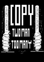 Copy: Two Man Too Many