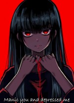 Manic you and depressed me