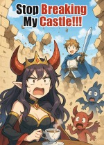 Stop Breaking My Castle!