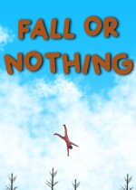 Fall Or Nothing