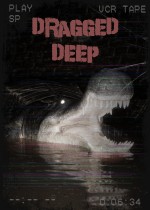 Dragged Deep