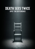 Death Sees Twice: Spot the Difference