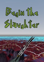 Begin the Slaughter