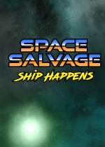 Space Salvage: Ship Happens