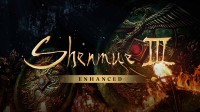 《莎木3：增强版》正式公布：画面与性能全面升级