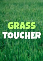 Grass Toucher