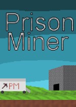 Prison Miner