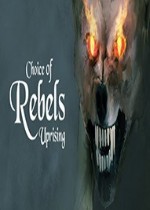 《Choice of Rebels: Uprising》官方正版下载
