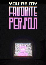 You're My Favorite Person