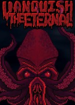 《Vanquish The Eternal》官方正版下载