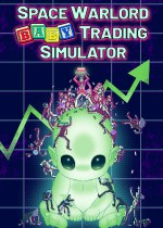 Space Warlord Baby Trading Simulator